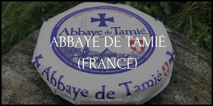 Abbaye de Tamié (FRANCE) - Cheese Origin