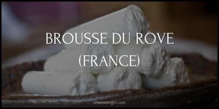 Brousse du Rove (FRANCE) - Cheese Origin