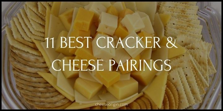 11 Best Crackers that Pair Well with Cheese Featured Image - CheeseOrigin.com