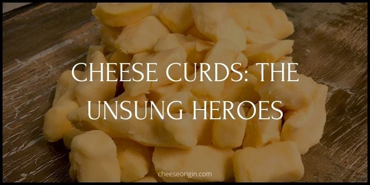 What are Cheese Curds? The Unsung Heroes of the Dairy World