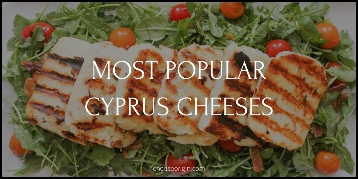 Top 10 Most Popular Cheeses in Cyprus