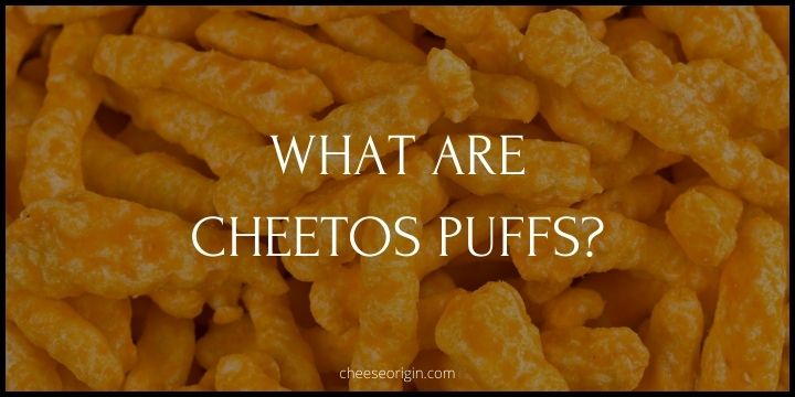 What are Cheetos? Exploring the Crunchy Corn Puff Phenomenon