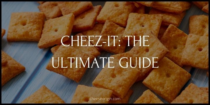 What is Cheez-It? The Snack that Defines Flavor - Cheese Origin
