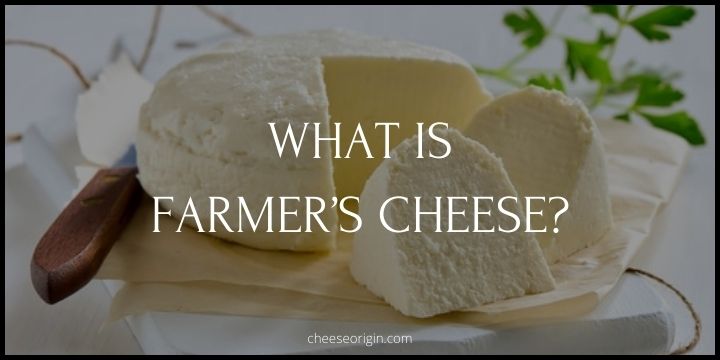 What is Farmer's Cheese? The Creamy Companion to Your Crusty Breads - Cheese Origin