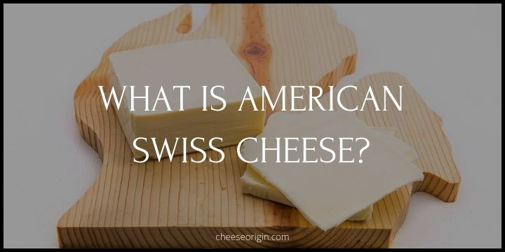 What is American Swiss Cheese? Between Two Cultures
