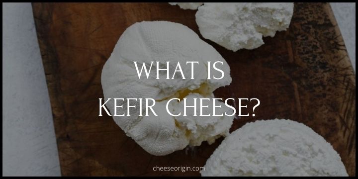 What is Kefir Cheese? A Tangy Twist in the Dairy World - Cheese Origin