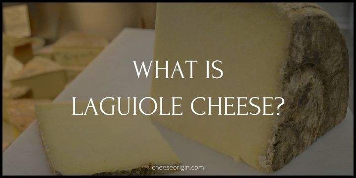 What is Laguiole Cheese? An Iconic French Delicacy - Cheese Origin