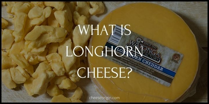 What is Longhorn Cheese? The Mild and Buttery Delight from America