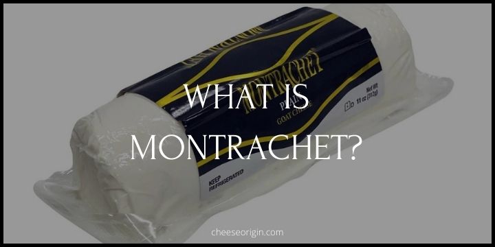 What is Montrachet Cheese? A Taste of Burgundy in Every Bite - Cheese Origin