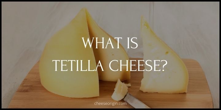 What is Tetilla Cheese? Galicia's Signature Cheese - Cheese Origin