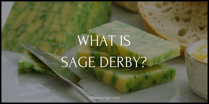 What is Sage Derby? The Flavorful Fusion of Herb and Cheese